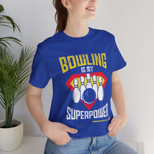 Load image into Gallery viewer, Bowling Is My Superpower (136)