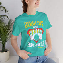 Load image into Gallery viewer, Bowling Is My Superpower (Tshirt 129)