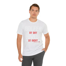 Load image into Gallery viewer, Golfer By Day Bowler By Night (TShirt 119)