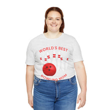 Load image into Gallery viewer, World's Best Bowling Mom (Tshirt 112)