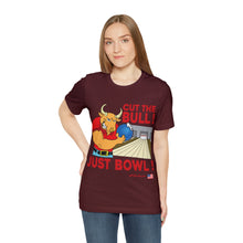 Load image into Gallery viewer, Cut The Bull Just Bowl T-shirt