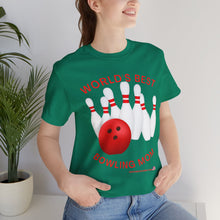 Load image into Gallery viewer, World's Best Bowling Mom (Tshirt 112)