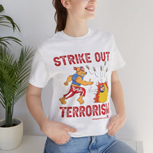 Load image into Gallery viewer, Strike Out Terrorism (Tshirt