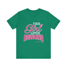 Load image into Gallery viewer, This Girl Loves Bowling (T-shirt)