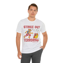 Load image into Gallery viewer, Strike Out Terrorism (Tshirt