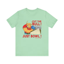 Load image into Gallery viewer, Cut The Bull Just Bowl (T-shirt 117)
