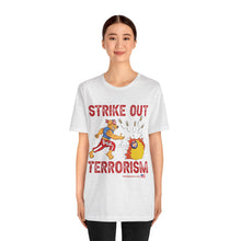 Load image into Gallery viewer, Strike Out Terrorism (Tshirt