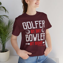 Load image into Gallery viewer, Golfer By Day Bowler By Night (TShirt 119)