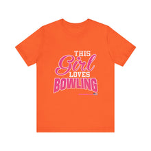 Load image into Gallery viewer, This Girl Loves Bowling (T-shirt)