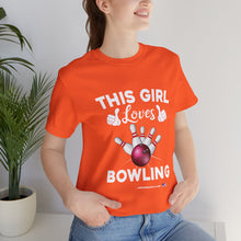 Load image into Gallery viewer, This Girl Loves Bowling (Tshirt 114)