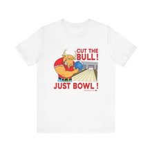 Load image into Gallery viewer, Cut The Bull Just Bowl (T-shirt 117)