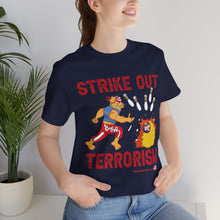 Load image into Gallery viewer, Strike Out Terrorism (Tshirt