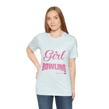 Load image into Gallery viewer, This Girl Loves Bowling (T-shirt)