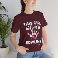 Load image into Gallery viewer, This Girl Loves Bowling (Tshirt 114)