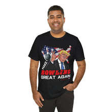 Load image into Gallery viewer, Make Bowling Great Again T-shirt (106)