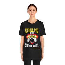Load image into Gallery viewer, Bowling Is My Superpower (136)