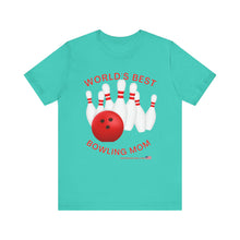Load image into Gallery viewer, World's Best Bowling Mom (Tshirt 112)