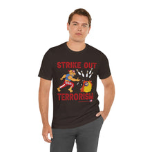 Load image into Gallery viewer, Strike Out Terrorism (Tshirt
