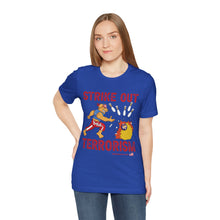 Load image into Gallery viewer, Strike Out Terrorism (Tshirt