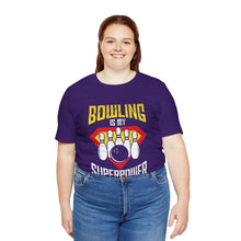 Load image into Gallery viewer, Bowling Is My Superpower (136)