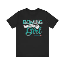 Load image into Gallery viewer, Bowling Kind Of Girl (Tshirt 123)