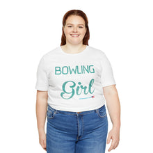 Load image into Gallery viewer, Bowling Kind Of Girl (Tshirt 123)