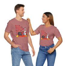 Load image into Gallery viewer, Knock Me Down I'll Get Right Back Up (Tshirt 110)