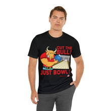 Load image into Gallery viewer, Cut The Bull Just Bowl T-shirt