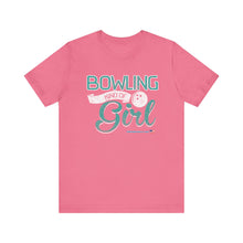Load image into Gallery viewer, Bowling Kind Of Girl (Tshirt 123)