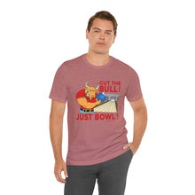 Load image into Gallery viewer, Cut The Bull Just Bowl (T-shirt 117)