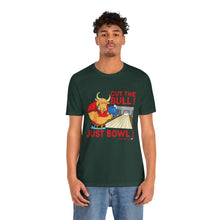 Load image into Gallery viewer, Cut The Bull Just Bowl (T-shirt 117)
