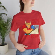 Load image into Gallery viewer, Cut The Bull Just Bowl (T-shirt 117)