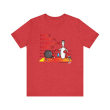 Load image into Gallery viewer, Knock Me Down I'll Get Right Back Up (Tshirt 110)