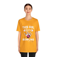 Load image into Gallery viewer, This Girl Loves Bowling (Tshirt 114)