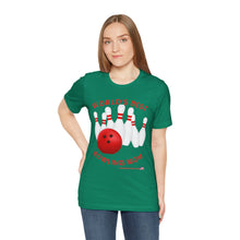 Load image into Gallery viewer, World's Best Bowling Mom (Tshirt 112)