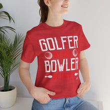 Load image into Gallery viewer, Golfer By Day Bowler By Night (TShirt 119)