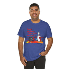 Load image into Gallery viewer, Knock Me Down I'll Get Right Back Up (Tshirt 110)