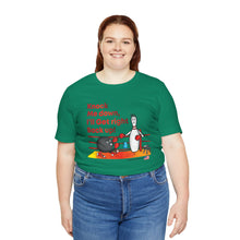 Load image into Gallery viewer, Knock Me Down I'll Get Right Back Up (Tshirt 110)
