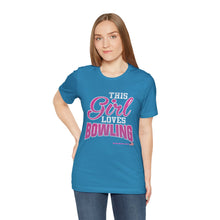 Load image into Gallery viewer, This Girl Loves Bowling (Tshirt 122)