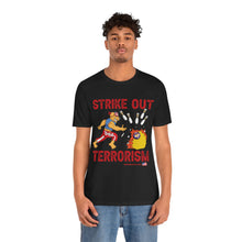 Load image into Gallery viewer, Strike Out Terrorism (Tshirt