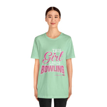 Load image into Gallery viewer, This Girl Loves Bowling (T-shirt)