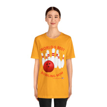 Load image into Gallery viewer, World's Best Bowling Mom (Tshirt 112)