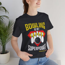 Load image into Gallery viewer, Bowling Is My Superpower (136)