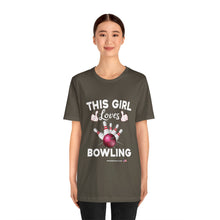 Load image into Gallery viewer, This Girl Loves Bowling (Tshirt 114)