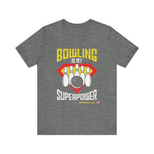 Load image into Gallery viewer, Bowling Is My Superpower (136)