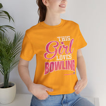 Load image into Gallery viewer, This Girl Loves Bowling (Tshirt 122)
