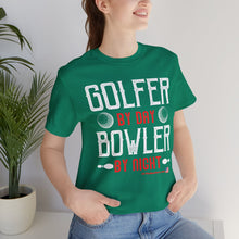 Load image into Gallery viewer, Golfer By Day Bowler By Night (TShirt 119)