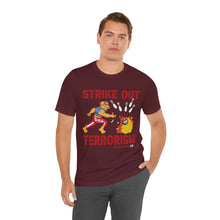 Load image into Gallery viewer, Strike Out Terrorism (Tshirt