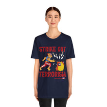 Load image into Gallery viewer, Strike Out Terrorism (Tshirt