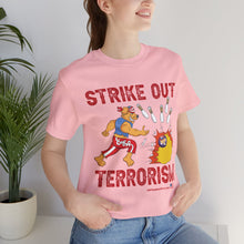 Load image into Gallery viewer, Strike Out Terrorism (Tshirt